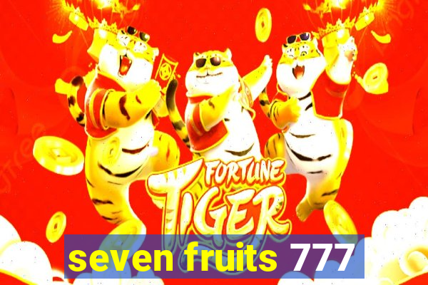 seven fruits 777